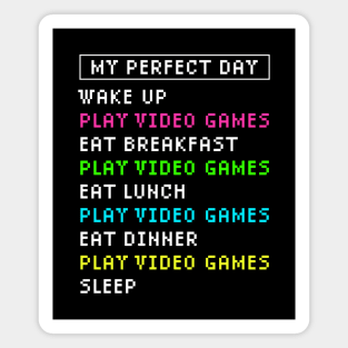 My Perfect Day Video Games Funny Gaming Magnet